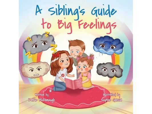 A Sibling's Guide to Big Feelings