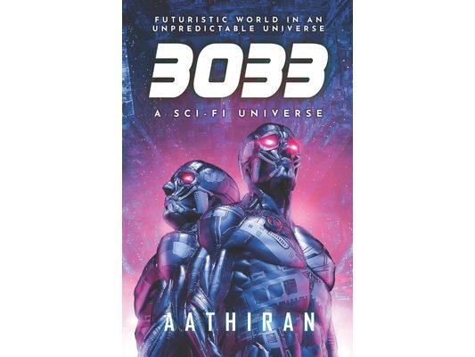 3033: Futuristic world in an unpredictable universe