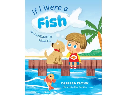 If I Were a Fish: An Underwater Wonder