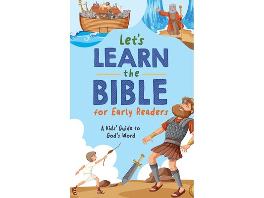 Let's Learn the Bible for Early Readers: A Kid's Guide to God's Word