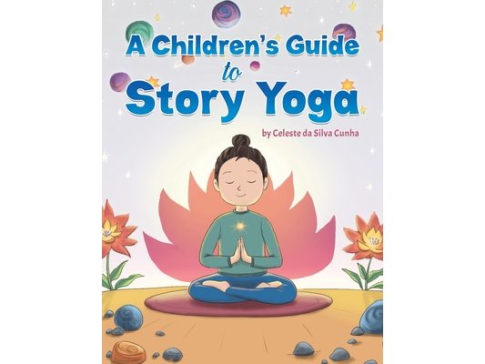 A Children's Guide to Story Yoga
