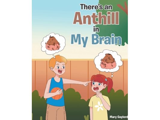 There's an Anthill in My Brain