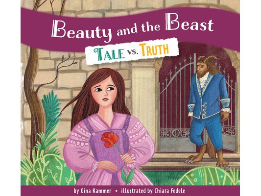 Beauty and the Beast: Tale vs. Truth