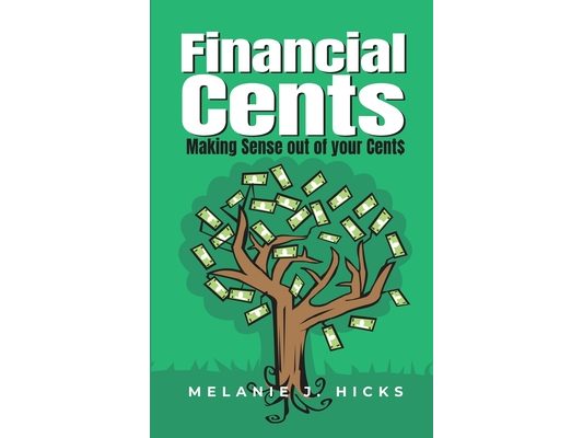 Financial Cents: Making Sense out of your Cent$
