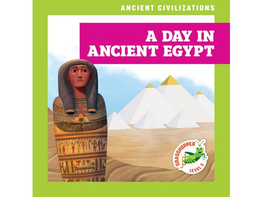 A Day in Ancient Egypt