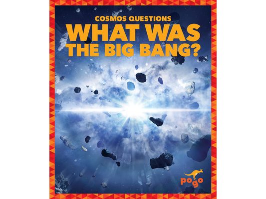 What Was the Big Bang?
