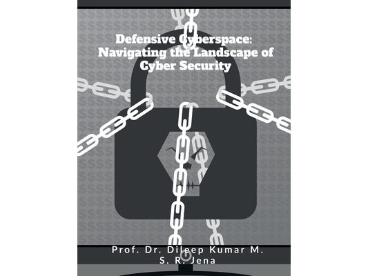 Defensive Cyberspace: Navigating the Landscape of Cyber Security