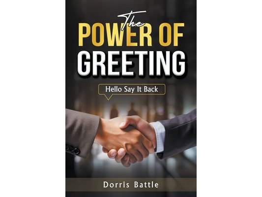 The Power Of Greeting (Hello Say It Back)