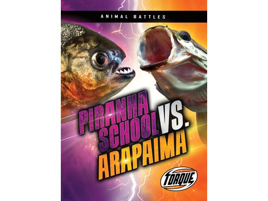Piranha School vs. Arapaima