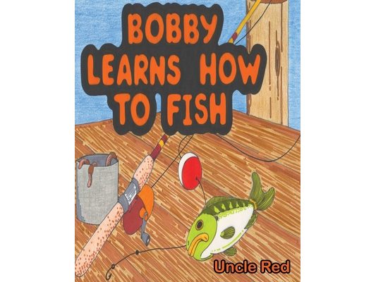 Bobby Learns How to Fish