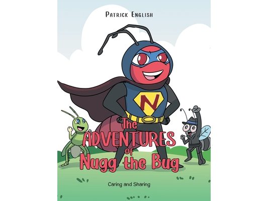 The Adventures of Nugg the Bug: Caring and Sharing