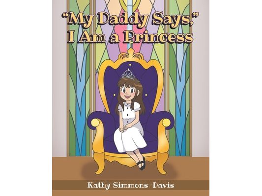 "My Daddy Says," I Am a Princess