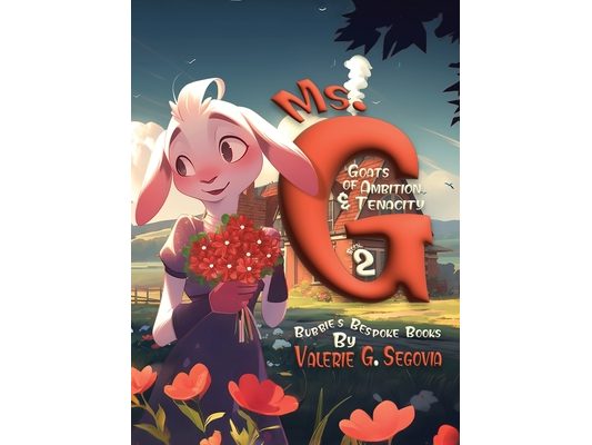 Ms. G: Goats Of Ambition & Tenacity