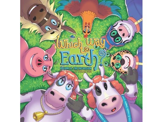 Which Way to Earth?: Volume II: The Incursion