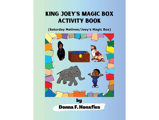 King Joey's Magic Box Activity Book: Saturday Matinee/Joey's Magic Box