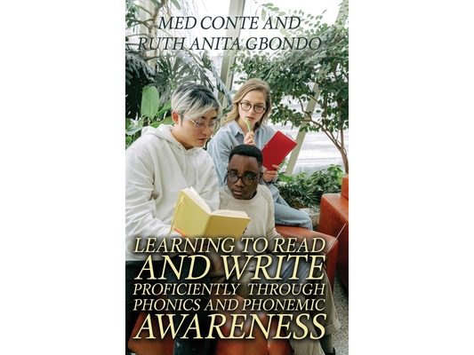 Learning to Read and Write Proficiently Through Phonics and Phonemic Awareness
