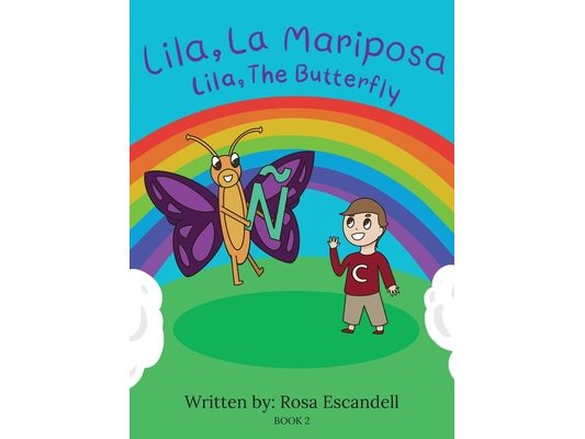 Lila, La Mariposa Lila, The Butterfly: Book 2