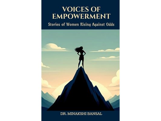 Voices of Empowerment: Stories of Women Rising Against Odds