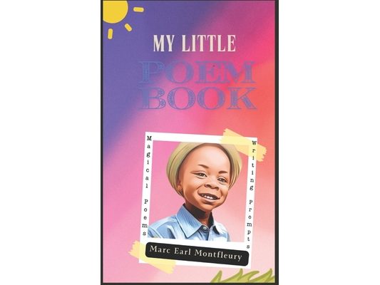 My Little Poem Book: Magical Poems and Writing Prompts