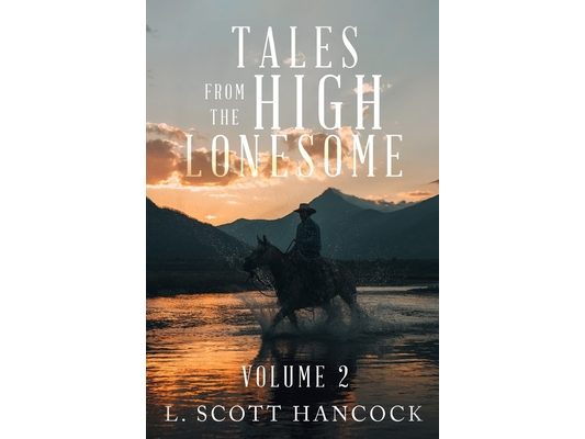 Tales of the High Lonesome: Volume 2