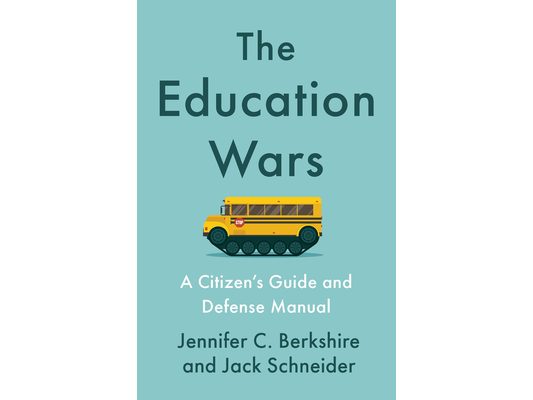 The Education Wars: A Citizen's Guide and Defense Manual