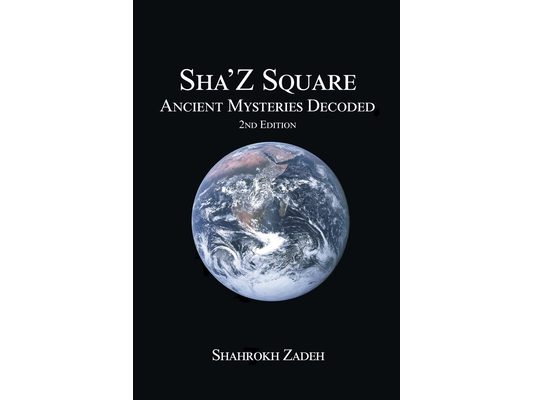 Sha'Z-Square: Ancient Mysteries Decoded - 2nd edition