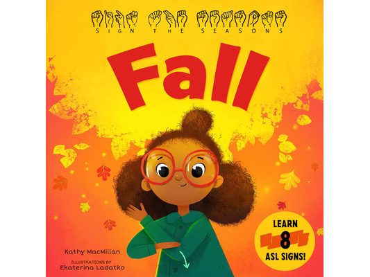Sign the Seasons: Fall: Learn 8 ASL Signs