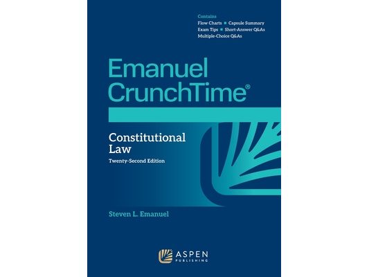 Emanuel CrunchTime for Constitutional Law