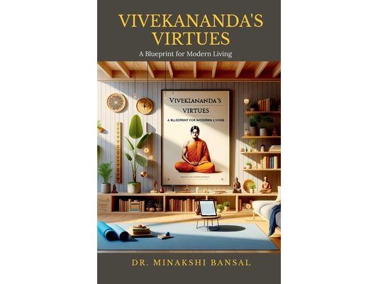 Vivekananda's Virtues: A Blueprint for Modern Living