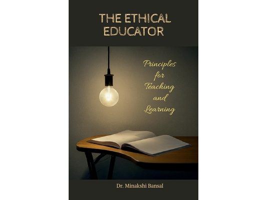 The Ethical Educator: Principles for Teaching and Learning