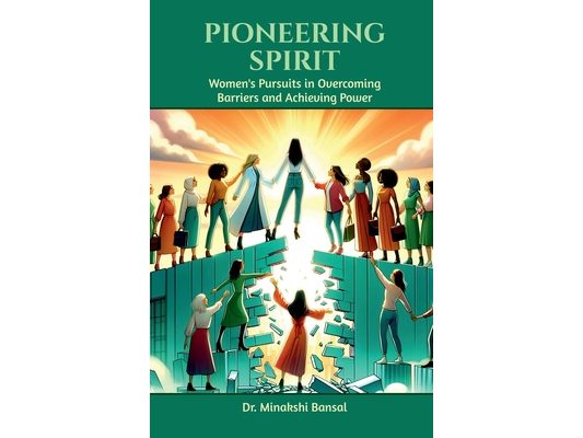 Pioneering Spirit: Women's Pursuits in Overcoming Barriers and Achieving Power