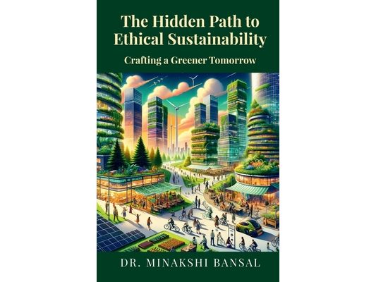The Hidden Path to Ethical Sustainability: Crafting a Greener Tomorrow
