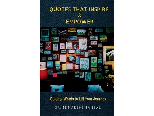 Quotes That Inspire and Empower: Guiding Words to Lift Your Journey