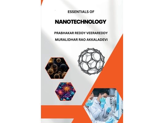 Essentials of Nanotechnology: Principles and Applications