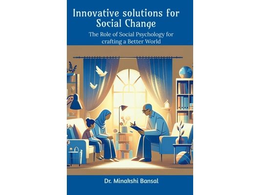 Innovative solutions for Social Change: The Role of Social Psychology for crafting a Better World