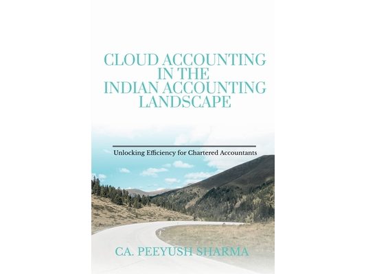 Cloud Accounting in the Indian Accounting Landscape: Unlocking Efficiency for Chartered Accountants