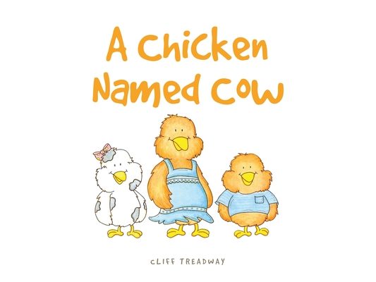 A Chicken Named Cow
