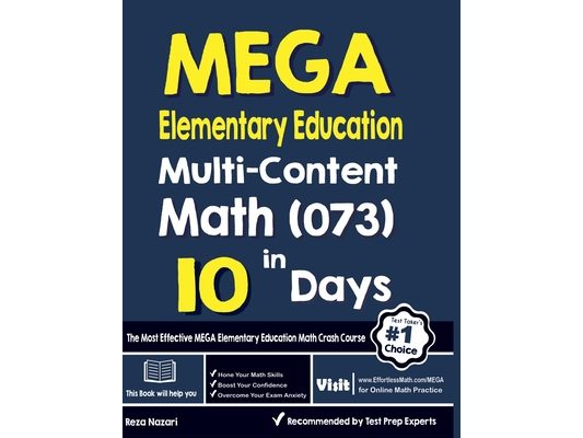 MEGA Elementary Education Multi-Content Math (073) in 10 Days: The Most Effective MEGA Math Crash Course