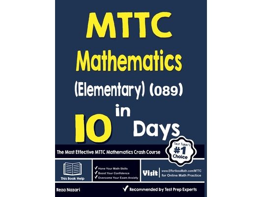 MTTC Mathematics (Elementary) (089) in 10 Days: The Most Effective MTTC Mathematics Crash Course