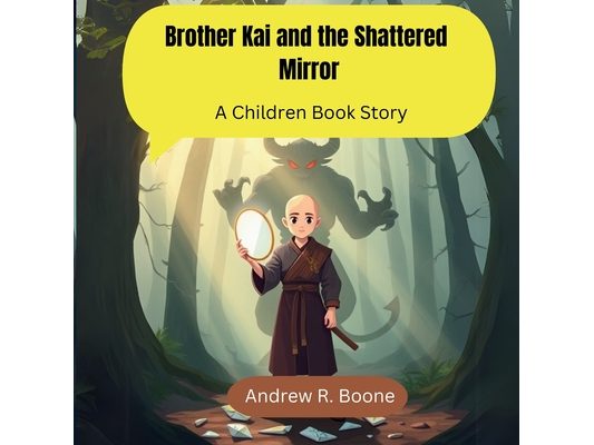 Brother Kai and the Shattered Mirror: A Children Book Story