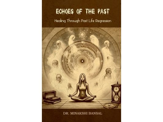 Echoes of the Past: Healing Through Past Life Regression