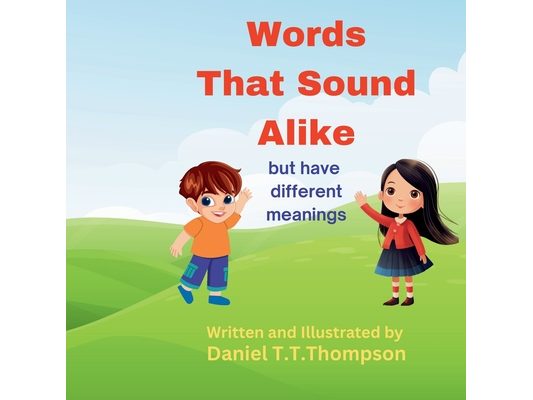 Words that sound alike: but have different meanings