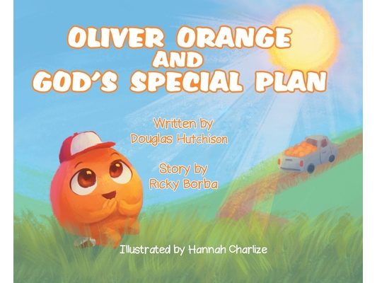 Oliver Orange and God's Special Plan