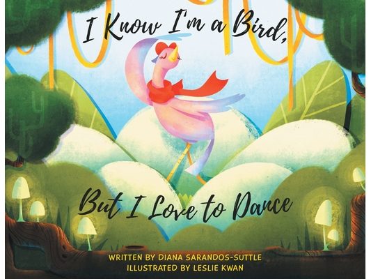 I Know I'm a Bird, But I Love to Dance