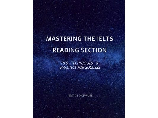 Mastering the IELTS Reading Section: Tips, Techniques, and Practice for Success