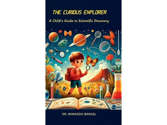 The Curious Explorer: A Child's Guide to Scientific Discovery