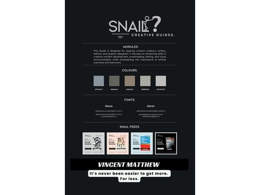 Snail Creative Guides.: It's never been easier to get more. For less.