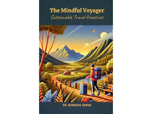 The Mindful Voyager: Sustainable Travel Practices