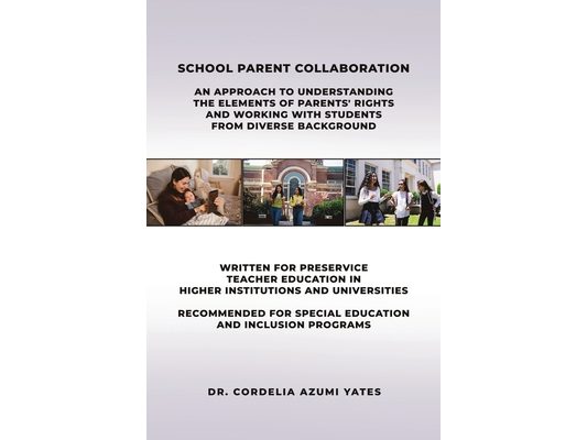School Parent Collaboration: An Approach to Understanding the Elements of Parents' Rights and Working with Students from Diverse Backgrounds
