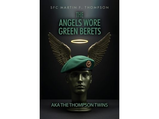The Angels Wore Green Berets: AKA The Thompson Twins